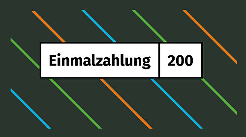 Es ist eine Grafik mit dem Text "Einmalzahlung 200" zu sehen.